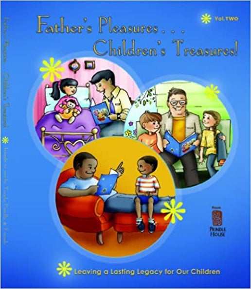 Father Pleasures Children Treasures by Prindle House Publishing